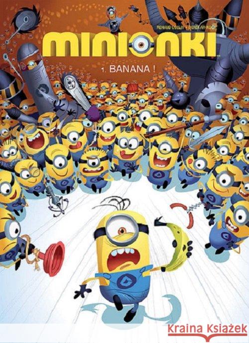 Minionki T.1 Banana! Didier Ah-Koon Renaud Collin 9788394229474