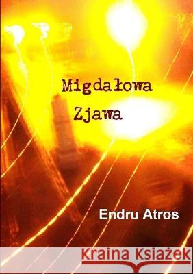 Migdalowa Zjawa Endru Atros 9788394272319 Biuro Promocji Ona, Endru Atros