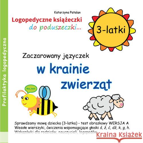 Zaczarowany języczek w krainie zwierząt 3 latki Patalan Katarzyna 9788394288914 Ida