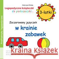 Zaczarowany języczek w krainie zabawek 3 latki Patalan Katarzyna 9788394288921 Ida