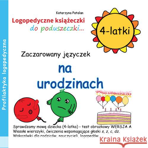 Zaczarowany języczek na urodzinach 4 latki Patalan Katarzyna 9788394288945 Ida