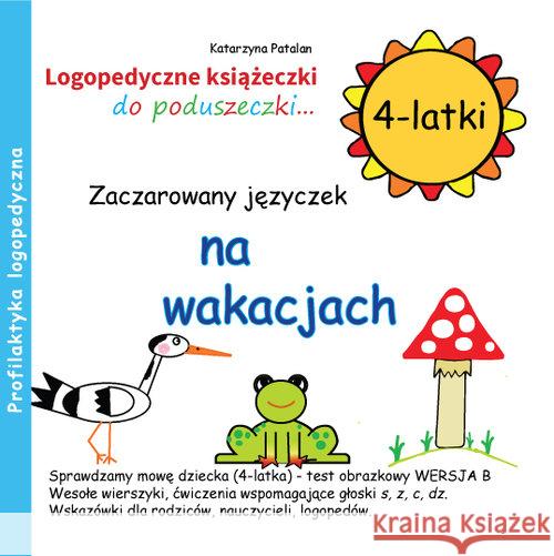 Zaczarowany języczek na wakacjach 4 latki Patalan Katarzyna 9788394288952 Ida