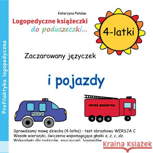 Zaczarowany języczek i pojazdy 4 latki Patalan Katarzyna 9788394288969 Ida