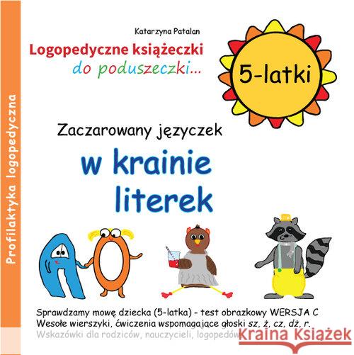 Zaczarowany języczek w krainie literek 5 latki Patalan Katarzyna 9788394288990 Ida