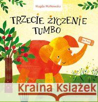 Trzecie życzenie Tumbo Małkowska Magda 9788394299606