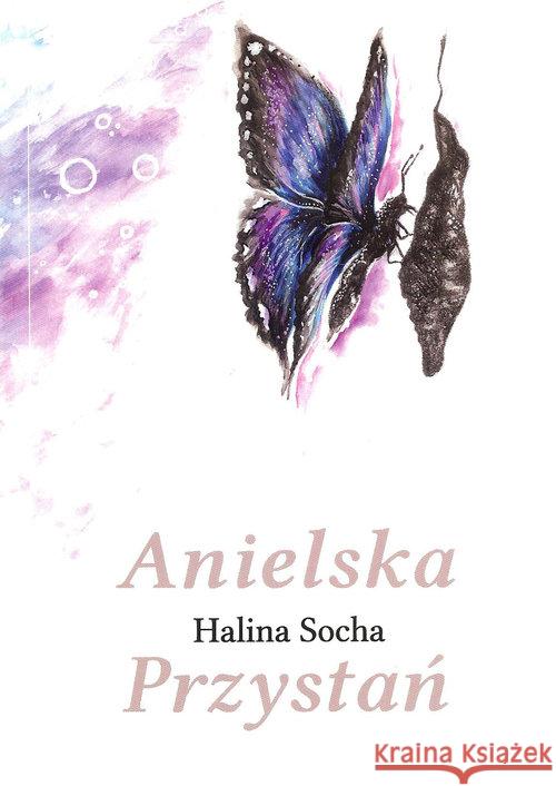 Anielska przystań Socha Halina 9788394321505