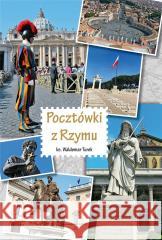 Pocztówki z Rzymu Waldemar Turek 9788394330767