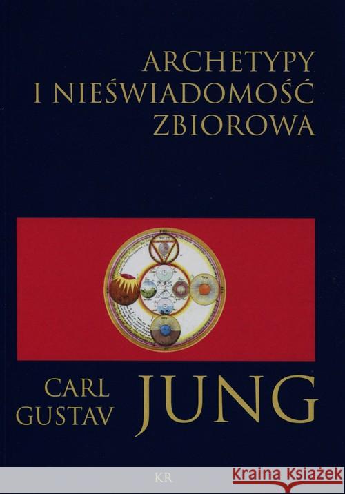 Archetypy i nieświadomość zbiorowa Jung Carl Gustav 9788394350420