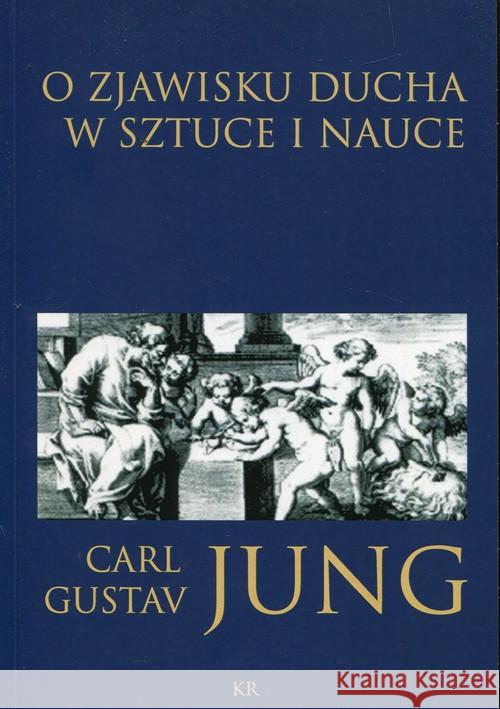 O zjawisku ducha w sztuce i nauce Jung Carl Gustav 9788394350482 KR