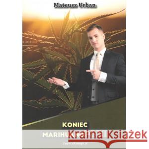 Koniec marihuanofobii URBAN MATEUSZ 9788394489601