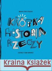 Krótka Historia Rzeczy Monika Utnik-Strugała 9788394550424