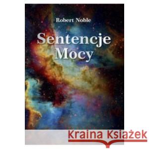 Sentencje mocy NOBLE ROBERT 9788394567873