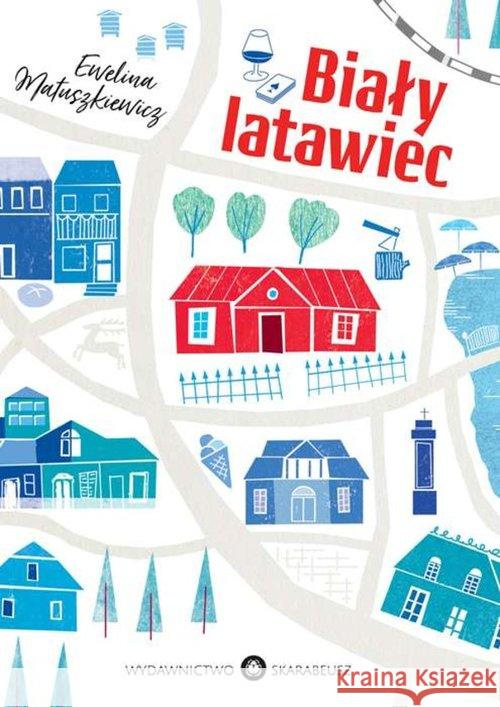 Biały latawiec Matuszkiewicz Ewelina 9788394587352 Skarabeusz