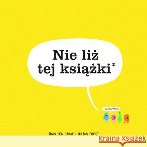 Nie liż tej książki Nen-Barak Idan Frost Julian 9788394587376 Kinderkulka