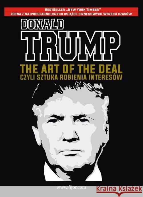 The Art of the Deal Trump Donald J. Schwartz Tony 9788394631017