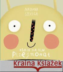 Robale T.2 Kto by się nim przejmował Madlena Szeliga, Paulina Daniluk 9788394649753