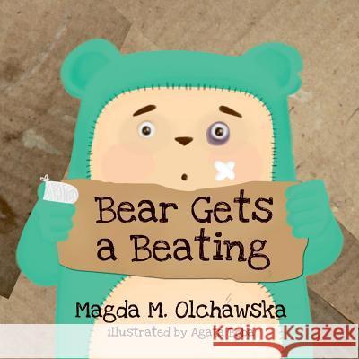 Bear Gets a Beating Olchawska Magda, Boba Agata 9788394652043 Magdalena Olchawska