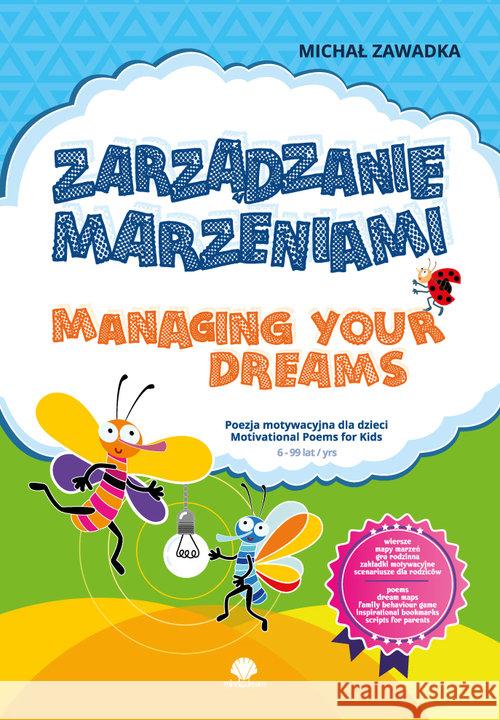 Zarządzanie marzeniami 6+ Zawadka Michał 9788394661014 Mind&Dream Michał Zawadka