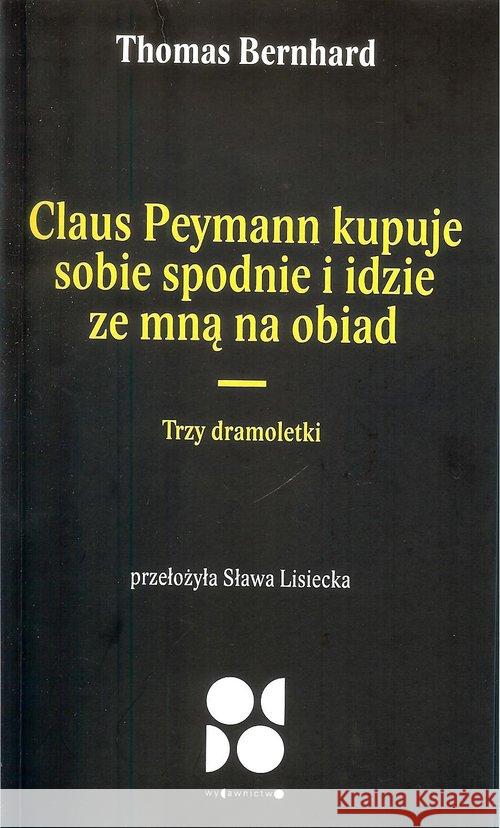 Claus peymann kupuje sobie spodnie i idzie... Bernhard Thomas 9788394686079 Od Do