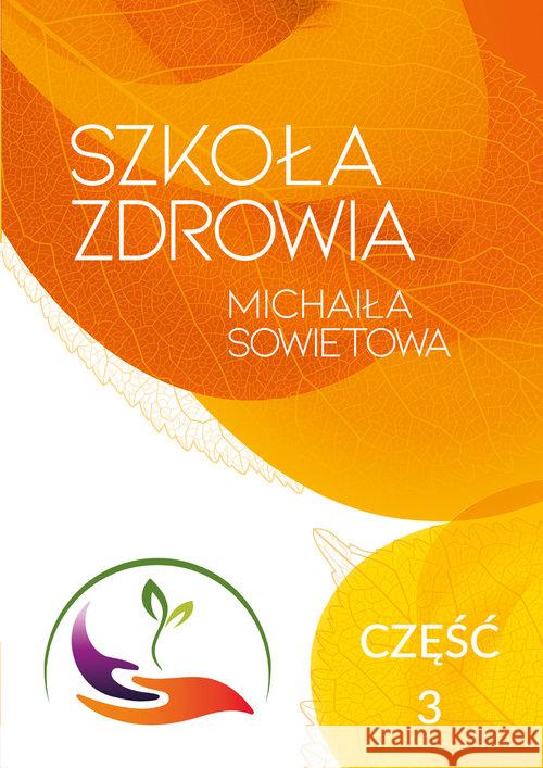 Szkoła Zdrowia Michaiła Sowietowa Sowietow Michaił 9788394705077 Pro Media