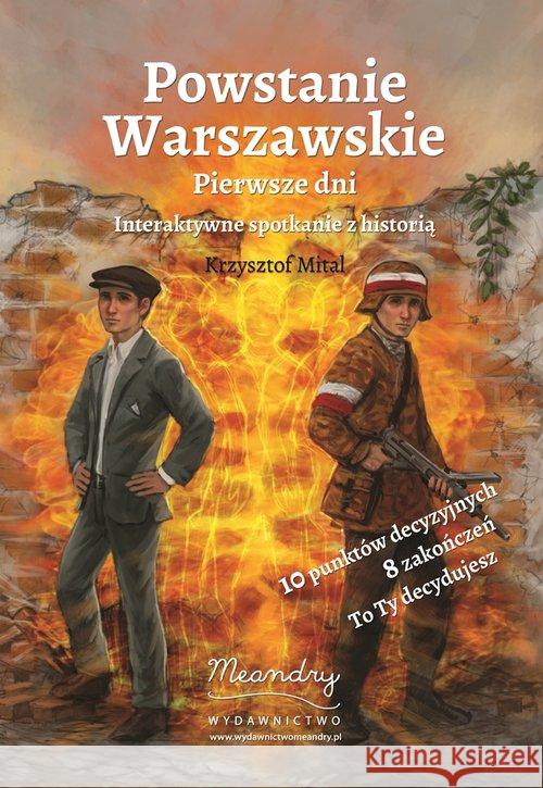 Powstanie Warszawskie. Pierwsze dni Mital Krzysztof 9788394740429