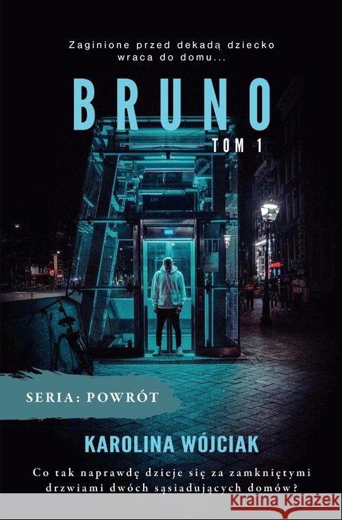 Powrót T.1 Bruno Wójciak Karolina 9788394801373