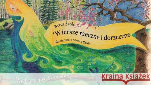 Wiersze rzeczne i dorzeczne Szolc Artur 9788394802004