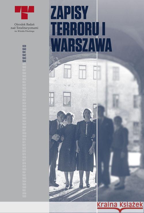 Zapisy Terroru T.1 Warszawa. Niemieckie...  9788394813338 Ośrodek Badań nad Totalitaryzmami im. Witold 