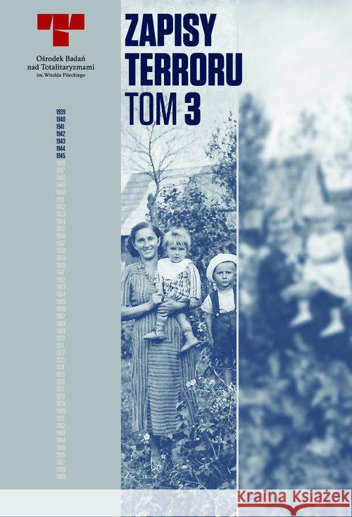 Zapisy Terroru T.3 Okupacja niemiecka...  9788394813383 Ośrodek Badań nad Totalitaryzmami im. Witold 