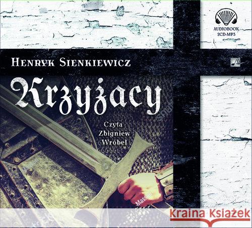 Krzyżacy Audiobook Sienkiewicz Henryk 9788394850692