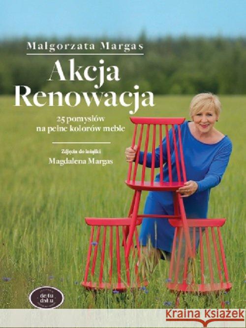 Akcja Renowacja 25 pomysłów na pełne kolorów meble Margas Małgorzata 9788394926502 Pracownia Dekudeku