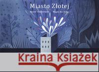 Miasto Złotej Chmielewski Daniel 9788394989064
