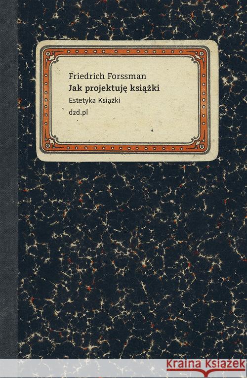 Jak projektuję książki Forssman Friedrich 9788395038211