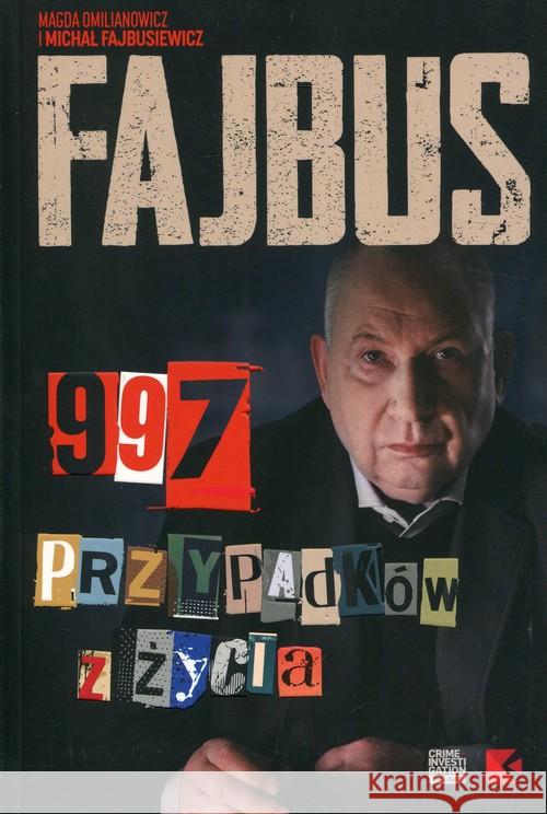 Fajbus. 997 przypadków z życia Omilianowicz Magda Fajbusiewicz Michał 9788395156960