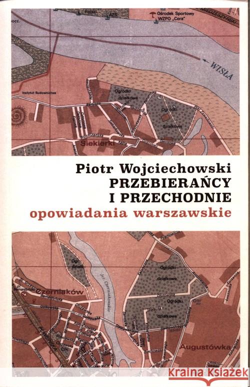 Przebierańcy i przechodnie Wojciechowski Piotr 9788395261152