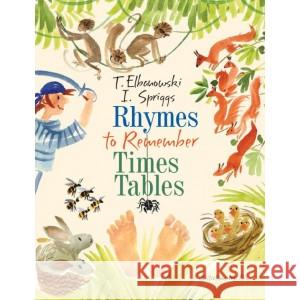 Rhymes to Remember - Times Tables Elbanowski Tomasz, Spriggs Ian 9788395261893