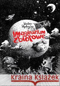 Imaginarium zbiorowe Wesley Rodrigues 9788395319181