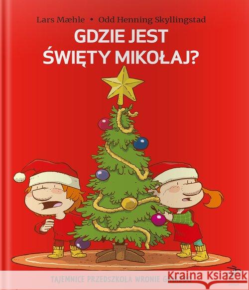 Gdzie jest Święty Mikołaj? Maehle Lars 9788395348518