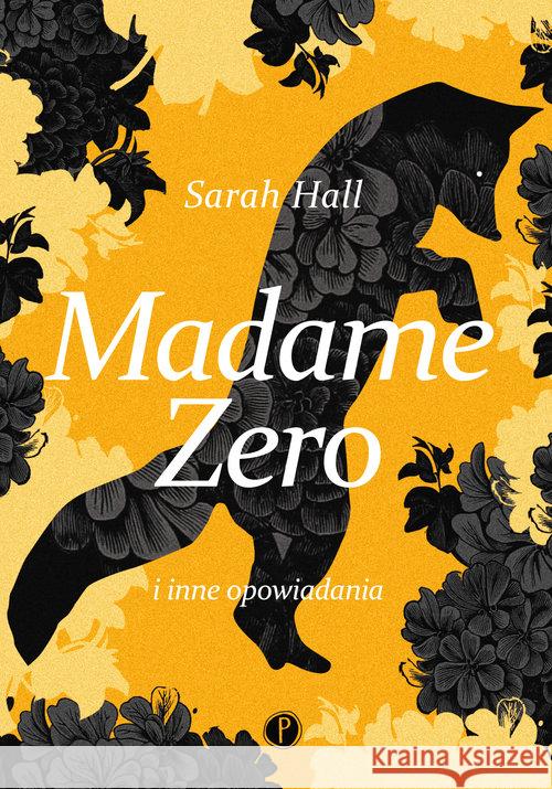 Madame Zero i inne opowiadania Hall Sarah 9788395352324