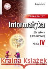 Informatyka SP 4 Teraz bajty w.2020 Grażyna Koba 9788395355134