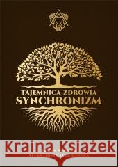 Tajemnica zdrowia: Synchronizm Aleksandra Jakubowska, Lukas Słowek 9788395454110
