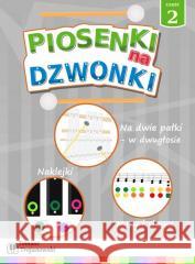 Piosenki na dzwonki cz.2 Tomasz Trojanowski 9788395456497