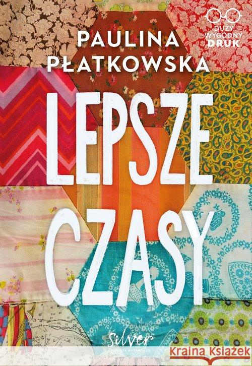 Lepsze czasy Paulina Płatkowska 9788395512971