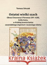 Ostatni wielki szach Sińczak Tomasz 9788395530760