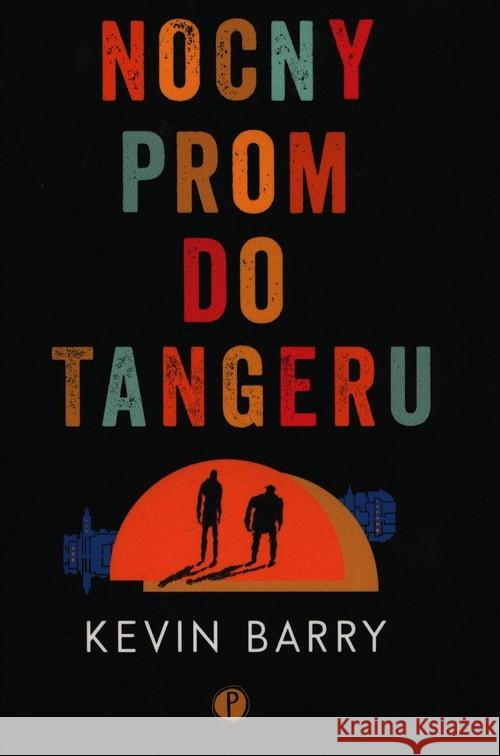 Nocny prom do Tangeru Barry Kevin 9788395550843