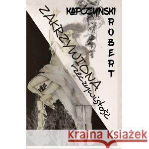 Zakrzywiona rzeczywistość KAPCZYŃSKI R. 9788395553110