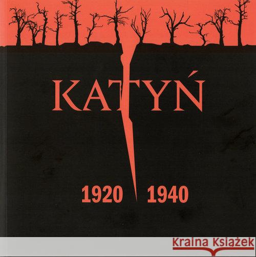 Katyń 1920 - 1940  9788395580031 Wojskowy Instytut Wydawniczy