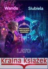 Przyjaciółki z wirtualnego podwórka. Lato Wanda Siubiela 9788395583391