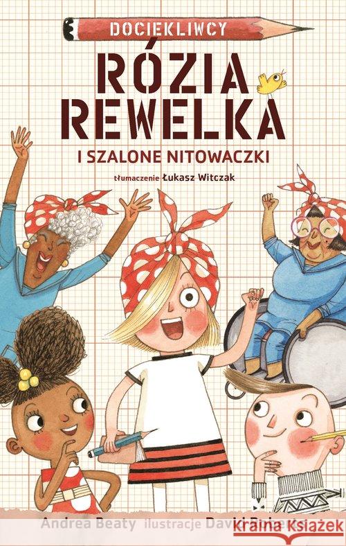 Rózia Rewelka i Szalone Nitowaczki Beaty Andrea 9788395586637 Kinderkulka