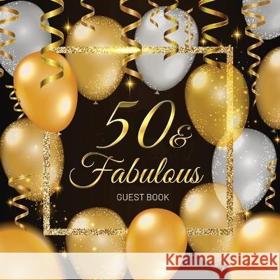 50th Birthday Keepsake Guest Book: Celebrate Turning 50 with Black and Gold Decorations - 105 Pages for Wishes and Messages, 7 Pages for Gift Log, and Of Lorina, Birthday Guest Books 9788395598425 Tadeusz Rynkiewicz